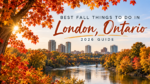 Fall Things to Do in London Ontario